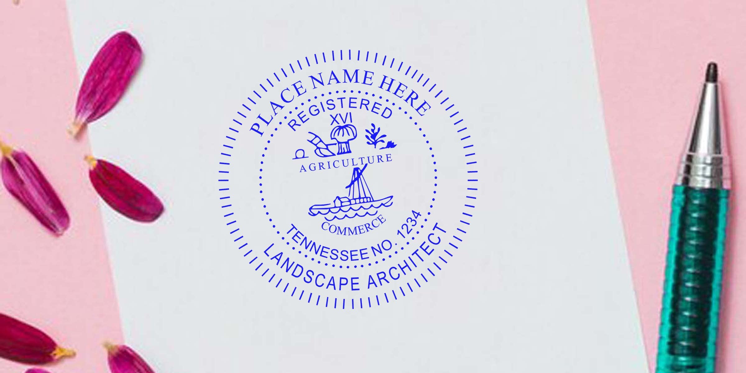 Custom Tennessee landscape architect stamp on white paper with pen and flower petals, featuring the Tennessee registered agriculture and commerce seal design benefits.