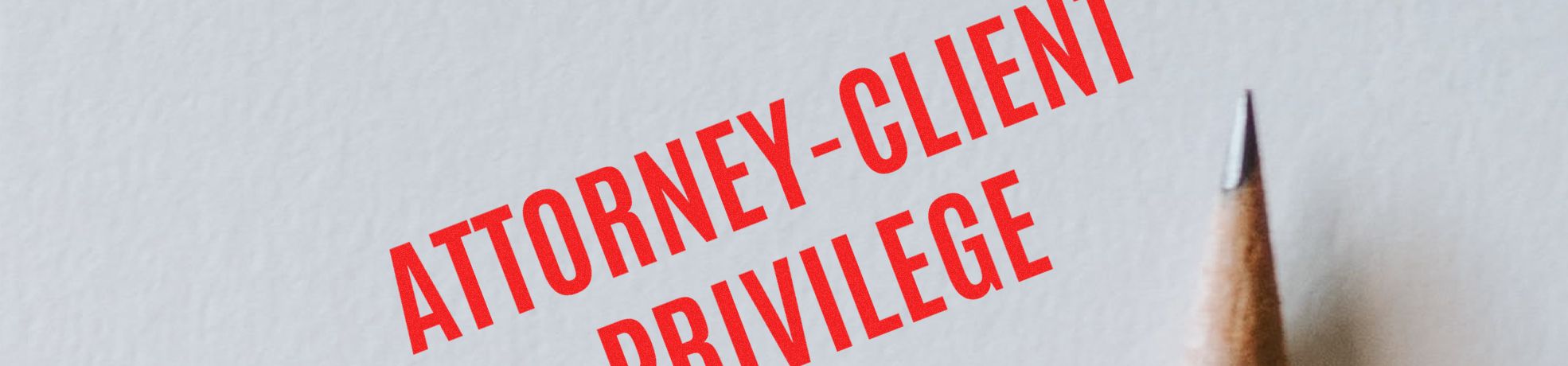 Red “ATTORNEY-CLIENT PRIVILEGE” stamp on white paper with a pencil tip, for Large Self Inking Stock Stamps.