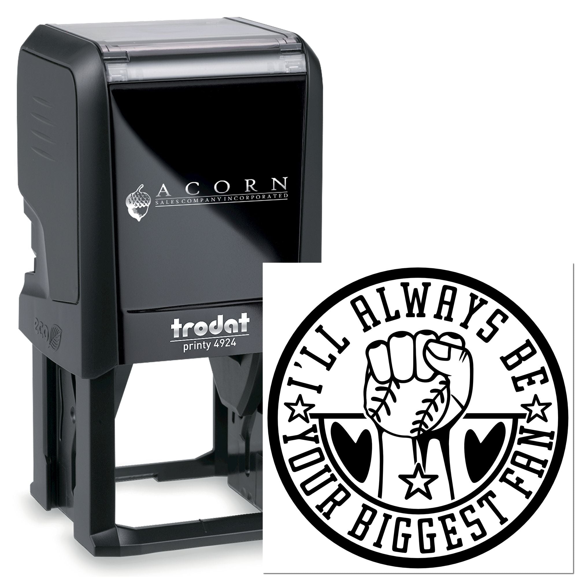Custom self-inking rubber stamp with baseball fan logo and Ill Always Be Your Biggest Fan design, Trodat Printy 4924.