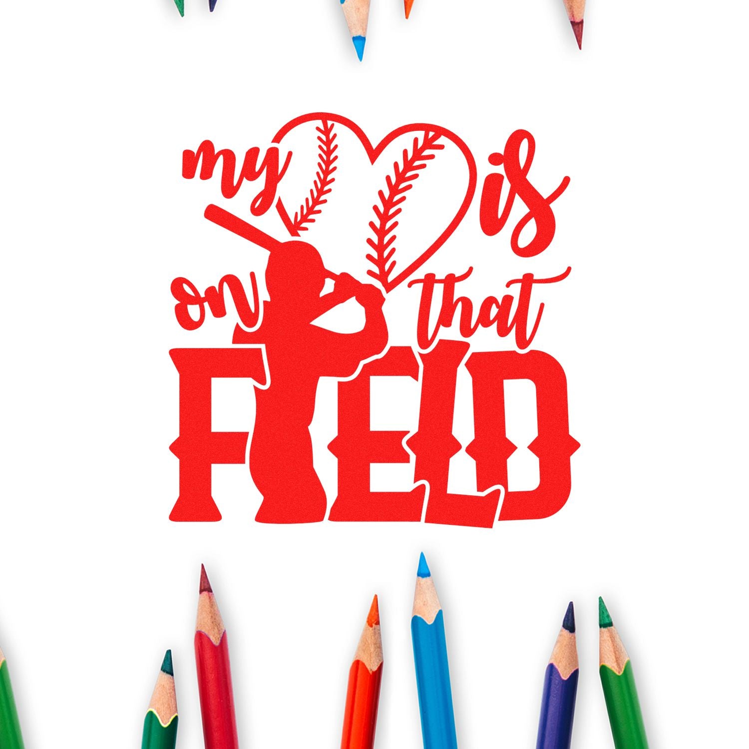 Custom baseball rubber stamp design with my heart is on that field quote, heart baseball graphic, and batter silhouette.