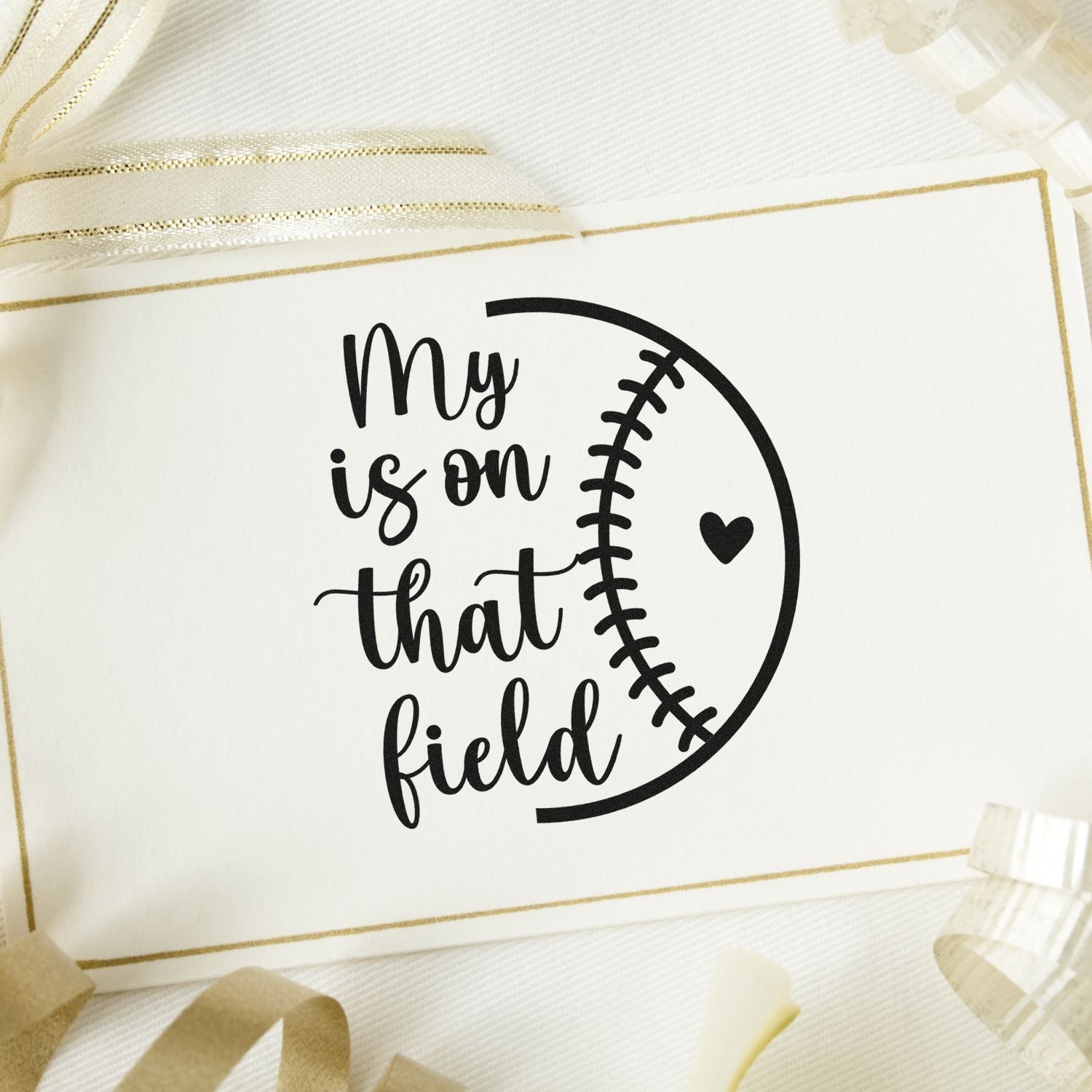 Baseball rubber stamp design reading "My is on that field" with heart baseball graphic for sports crafts.