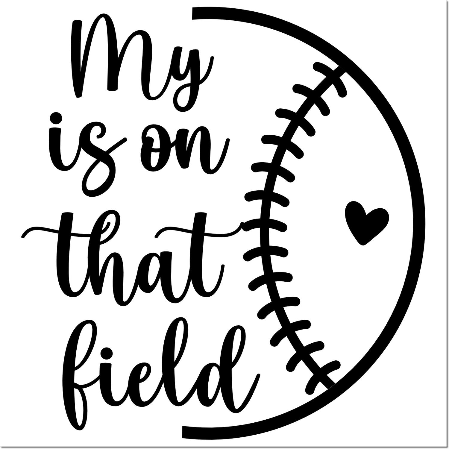 Football sports rubber stamp design with My is on that field script, heart icon, and football seam border.