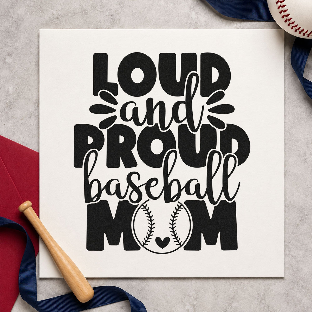 Proud Baseball Mom rubber stamp printed in black ink, ready for loud mom birthdays and similar paper crafts.
