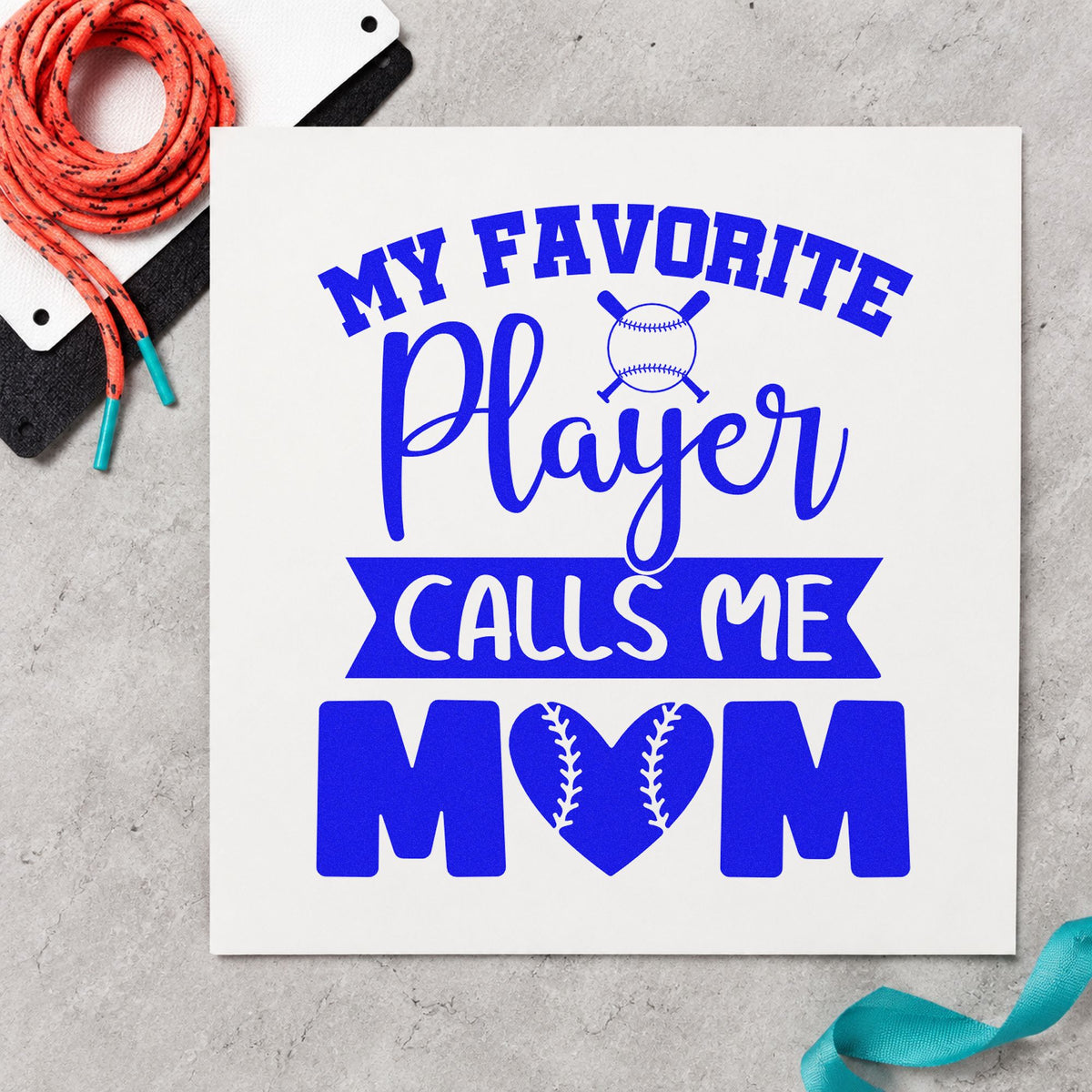 My Favorite Player Calls Me Mom craft stamp imprinted in blue ink on paper, a design suited to tumbler gift sets.