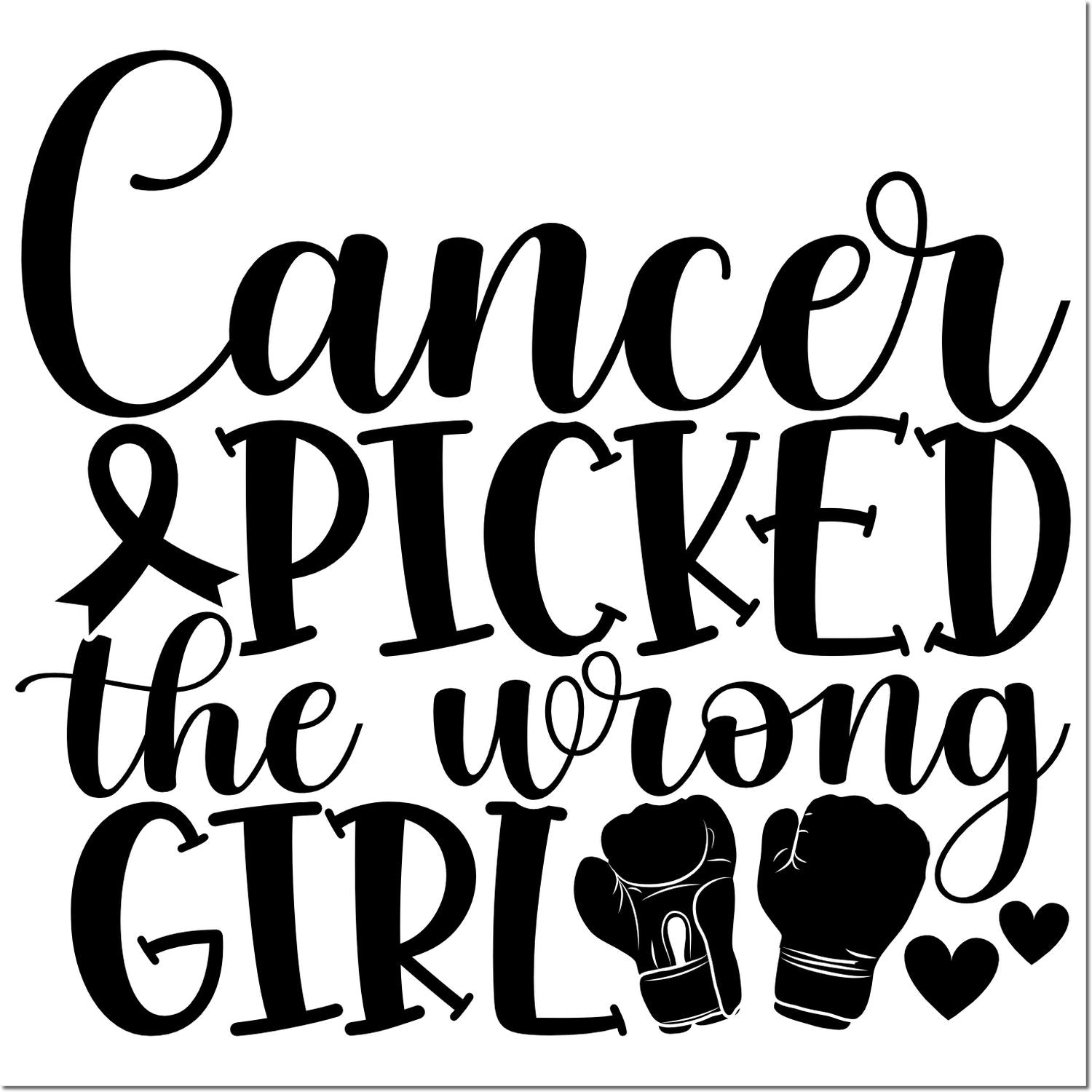 Cancer picked the wrong girl rubber stamp design with boxing gloves, hearts, and awareness ribbon for cancer awareness support.