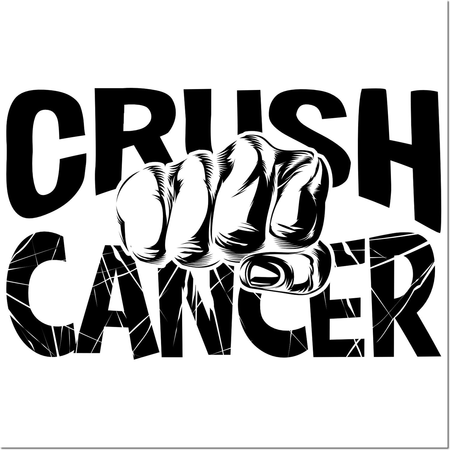 Crush Cancer rubber stamp design with raised fist and bold lettering for cancer awareness and support.