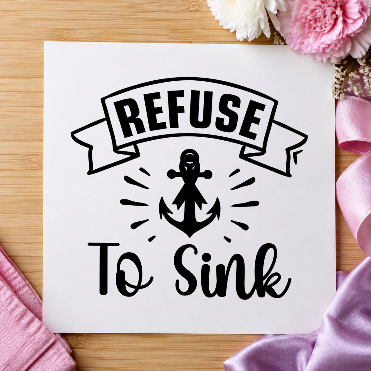 Refuse to Sink rubber stamp printed in black ink, ready for journal covers and similar paper crafts.