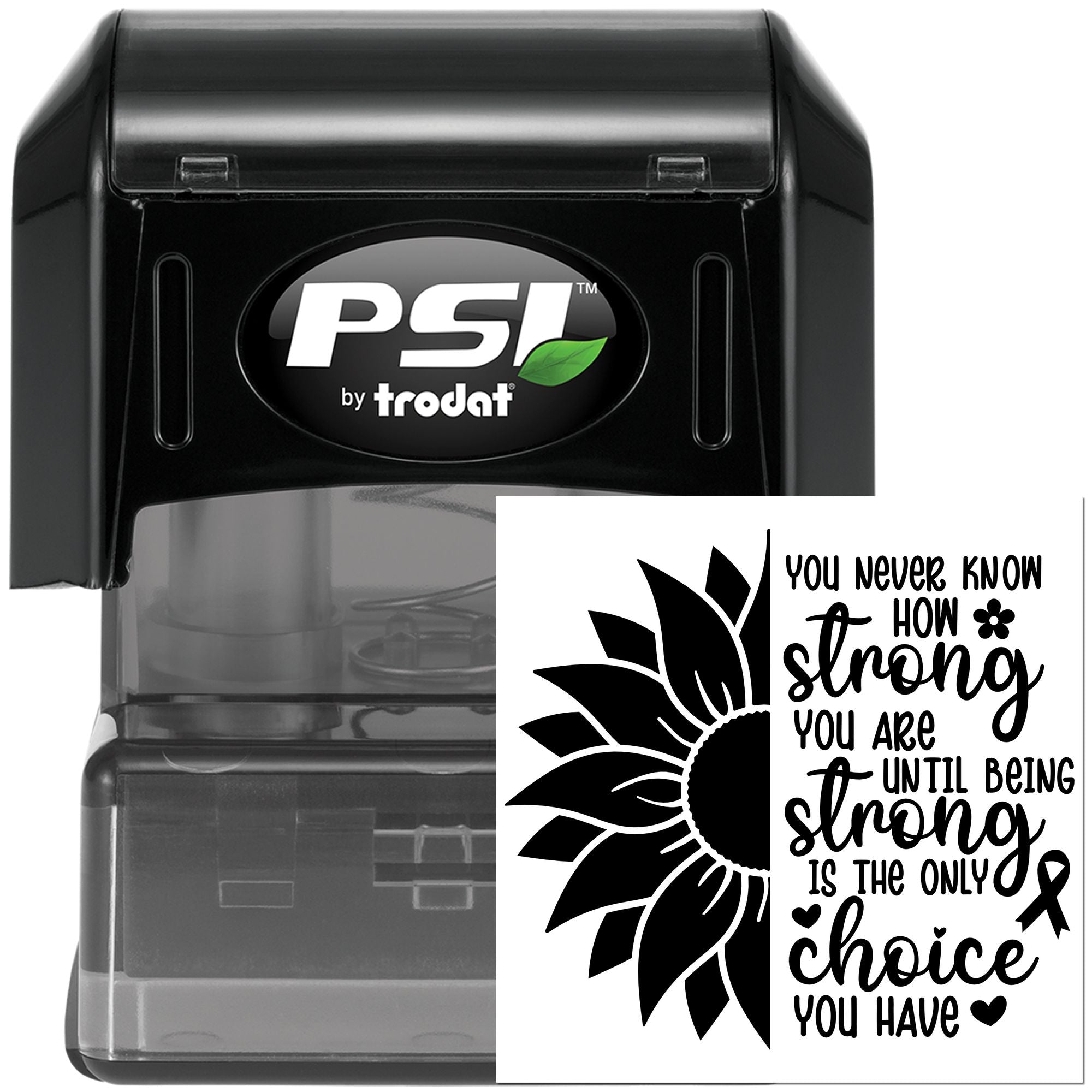PSI by Trodat self-inking rubber stamp with custom sunflower awareness quote design for inspirational message stamping
