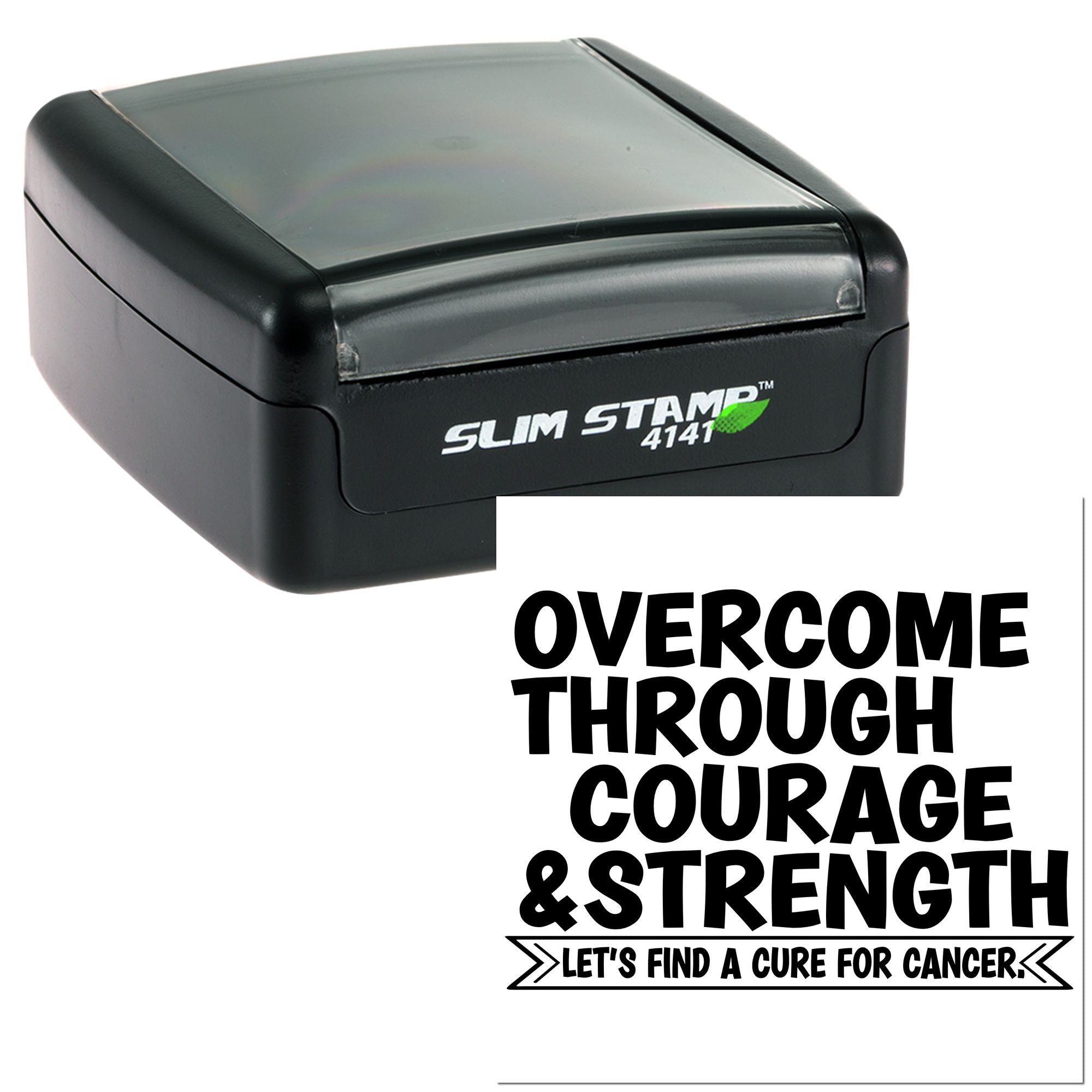 Custom rubber stamp for cancer awareness campaigns with quote Overcome Through Courage & Strength and Lets Find a Cure for Cancer.