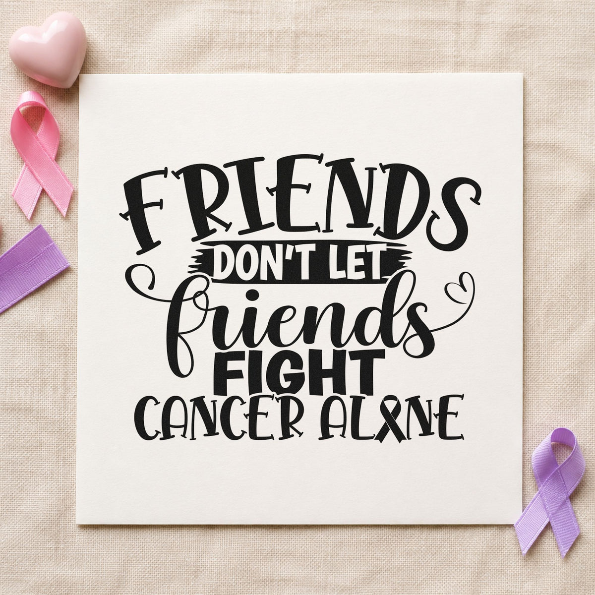 Friends Don't Let Friends Fight Cancer Alone Self-Inking Stamp in use 9