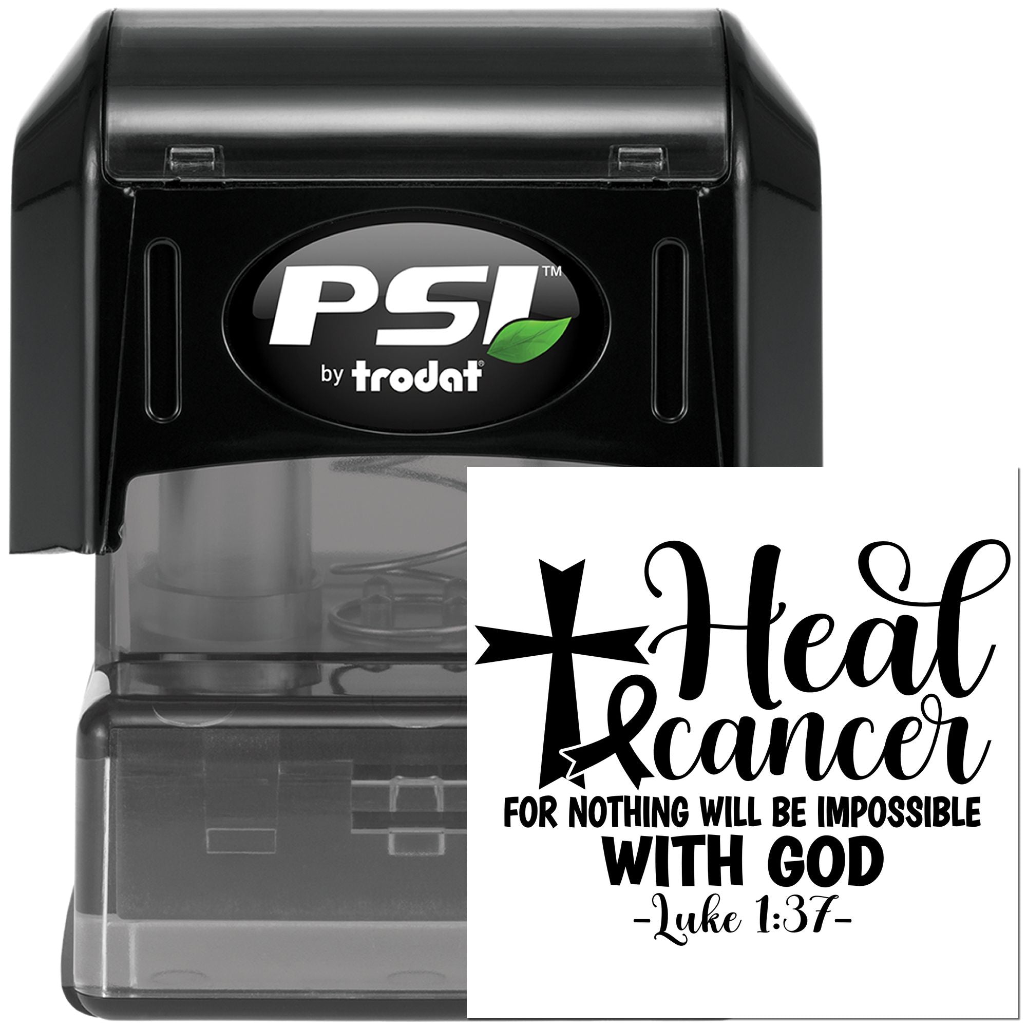 PSI by Trodat self-inking rubber stamp with custom Heal Cancer design and Luke 1:37 scripture for encouragement