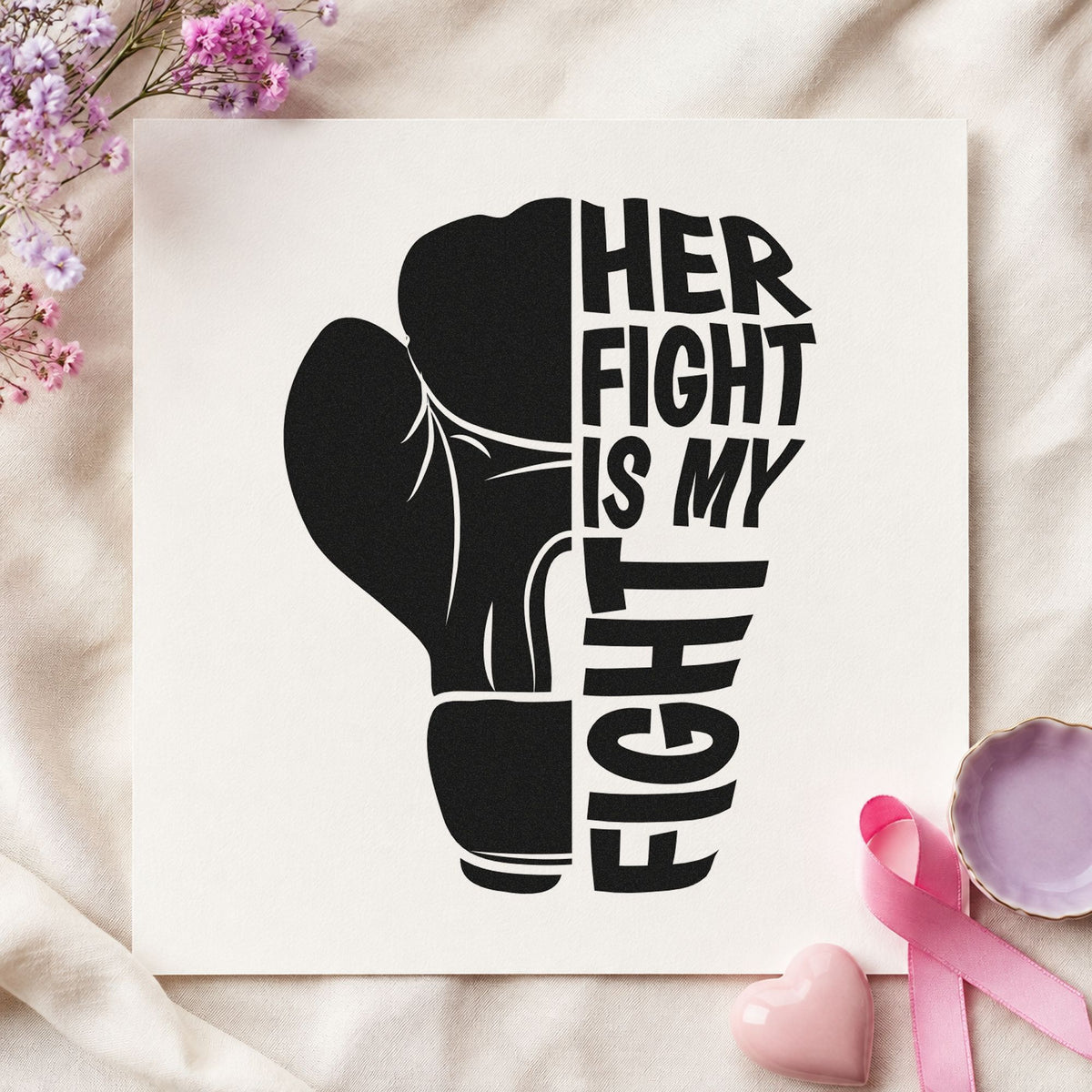 Her Fight Is My Fight craft stamp imprint in black ink on a handmade project, one idea being walk team banners.