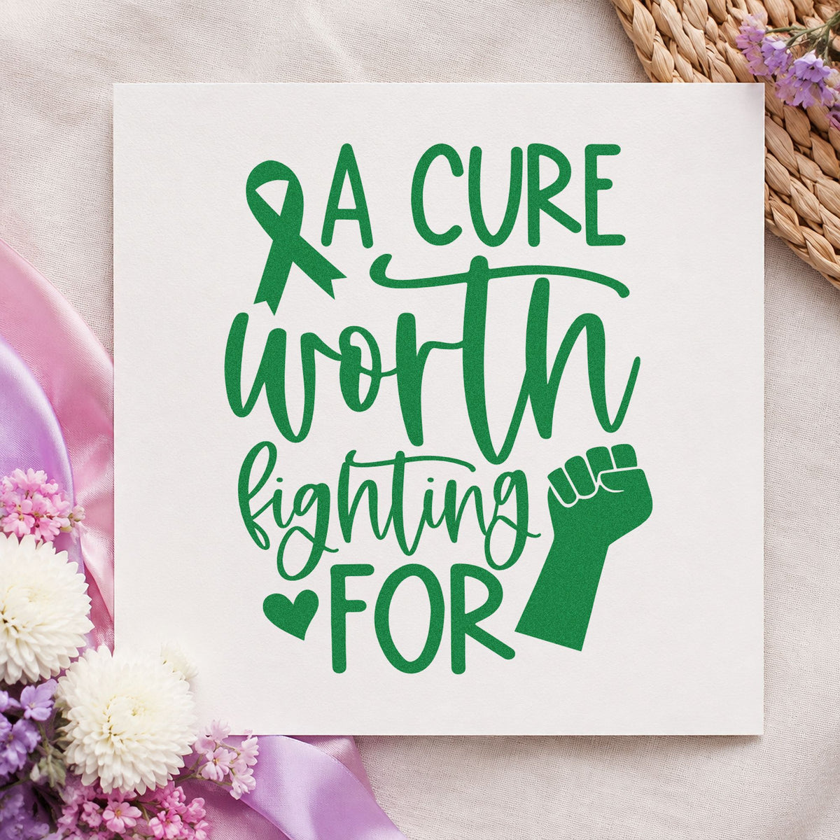 A Cure Worth Fighting For craft stamp imprint in green ink on a handmade project, one idea being awareness month notes.