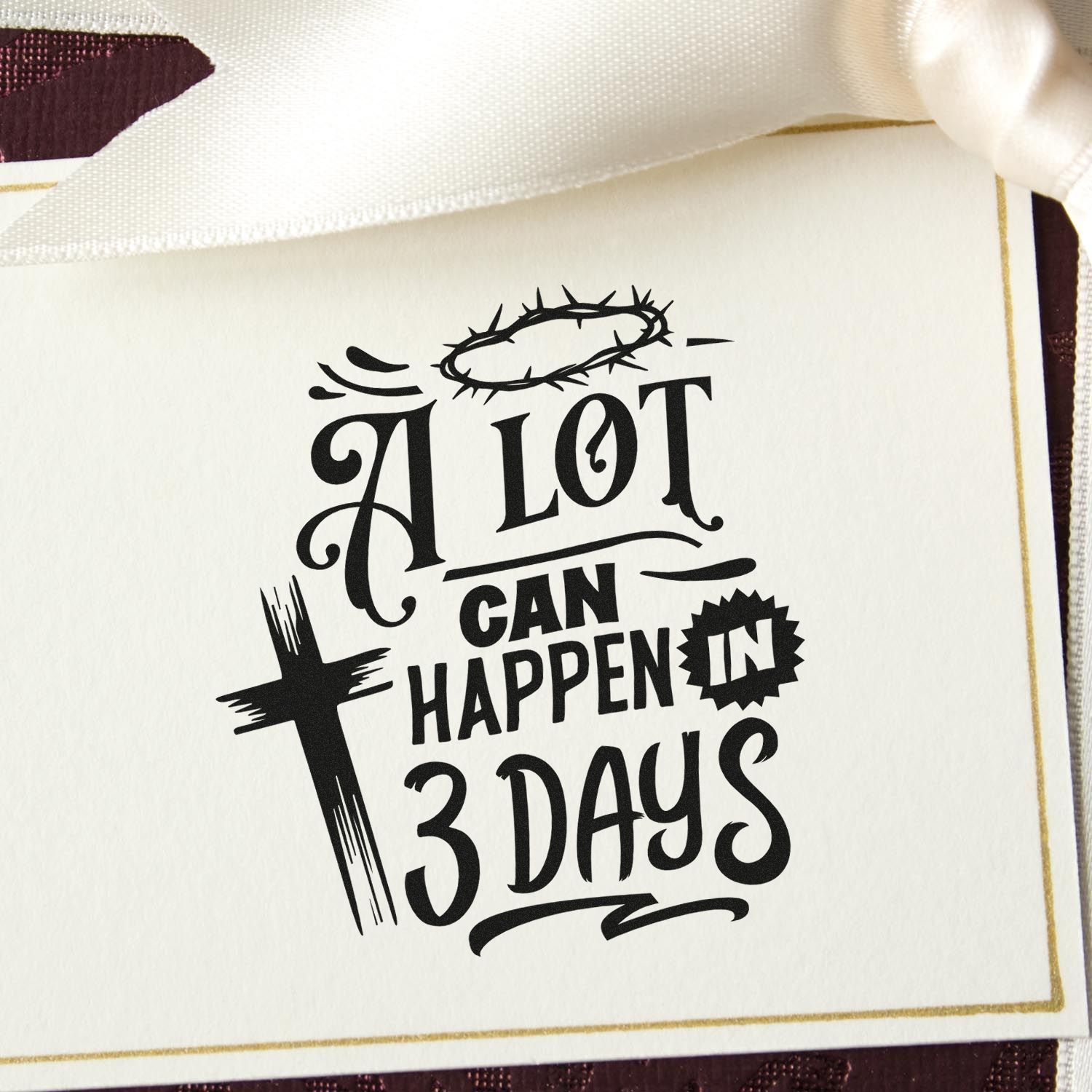Christian Easter rubber stamp design with cross and crown of thorns reading A lot can happen in 3 days.