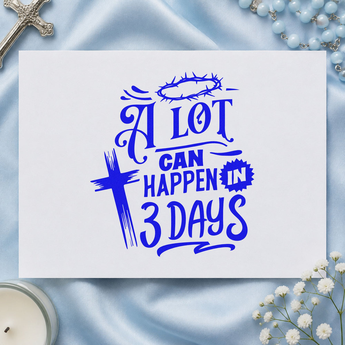A Lot Can Happen in Three Days craft stamp imprinted in blue ink on paper, a design suited to prayer journal headers.