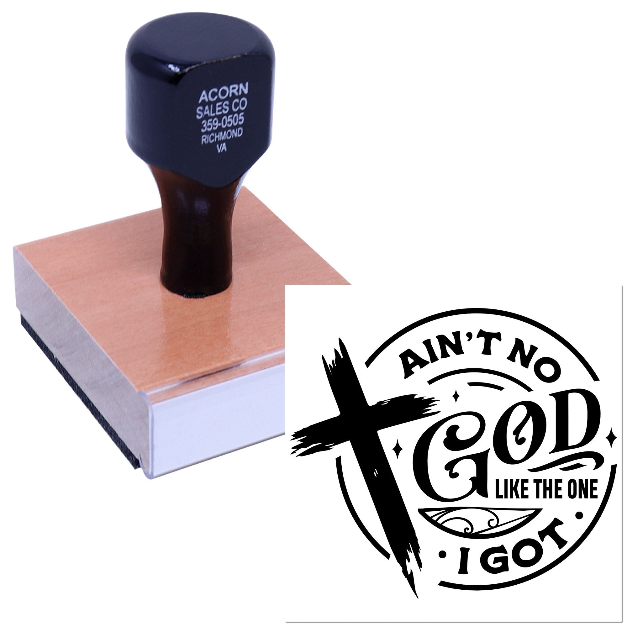 Custom rubber stamp with Aint No God Like the One I Got design for faith-based crafts, church projects, and gifts.