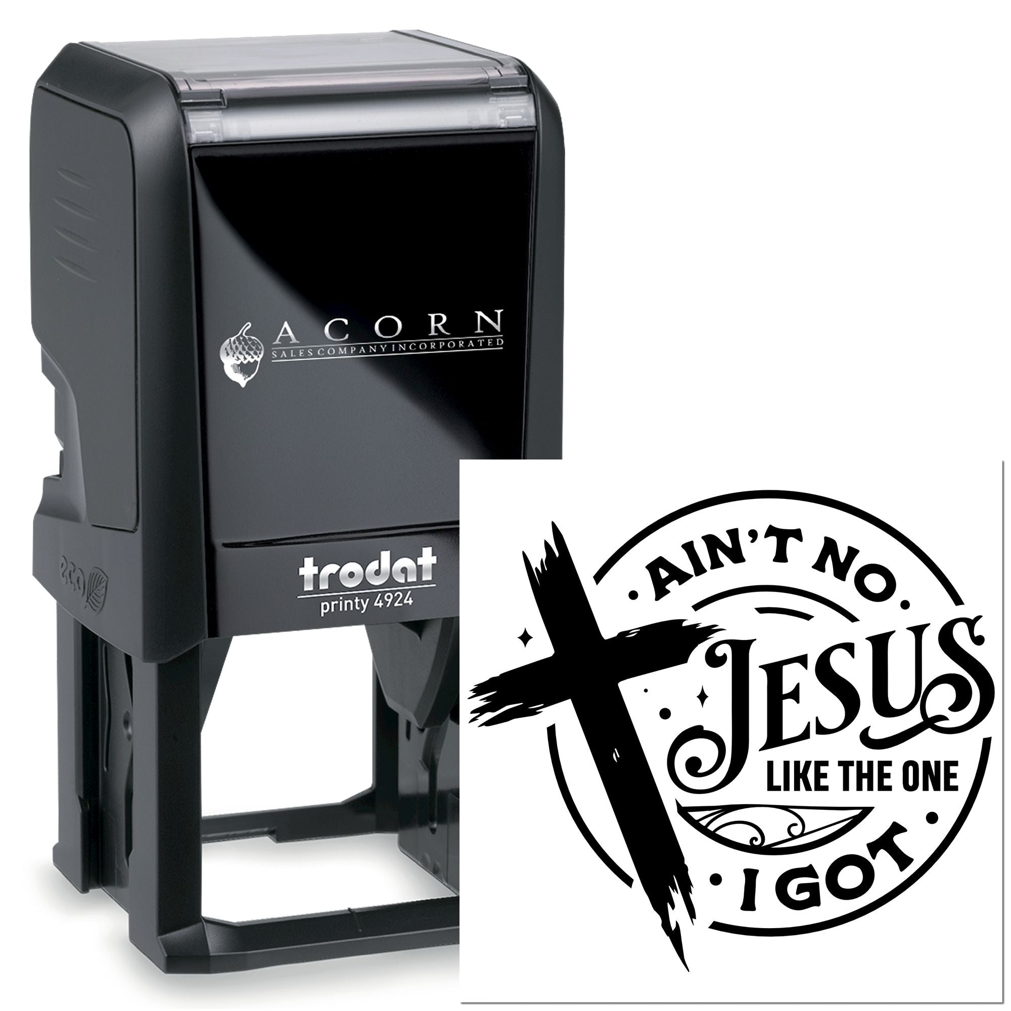 Custom self-inking rubber stamp with Aint No Jesus Like the One I Got design for religious crafts.