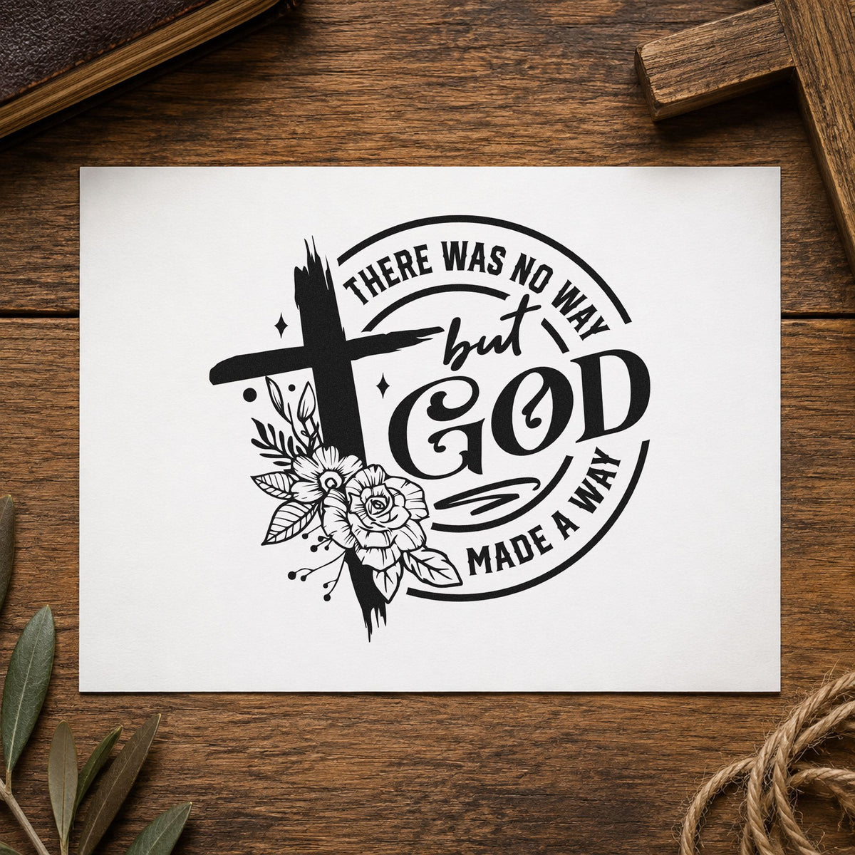 God Made a Way Floral rubber stamp printed in black ink, ready for comeback cards and similar paper crafts.