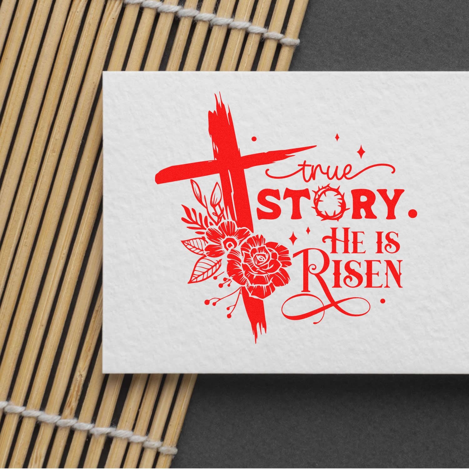 Easter rubber stamp design with cross and florals reading True Story: He Is Risen for Christian craft projects.