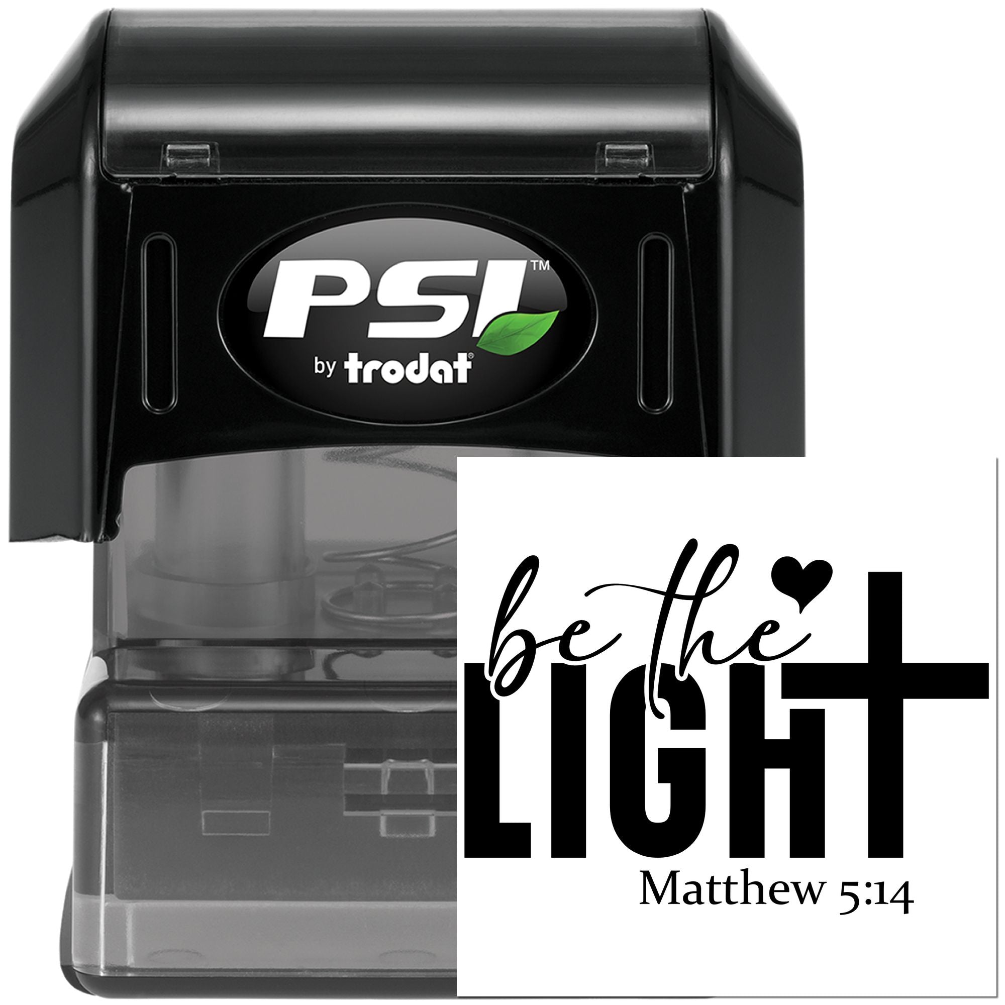 PSI by Trodat self-inking rubber stamp with be the light Matthew 5:14 religious quote design.