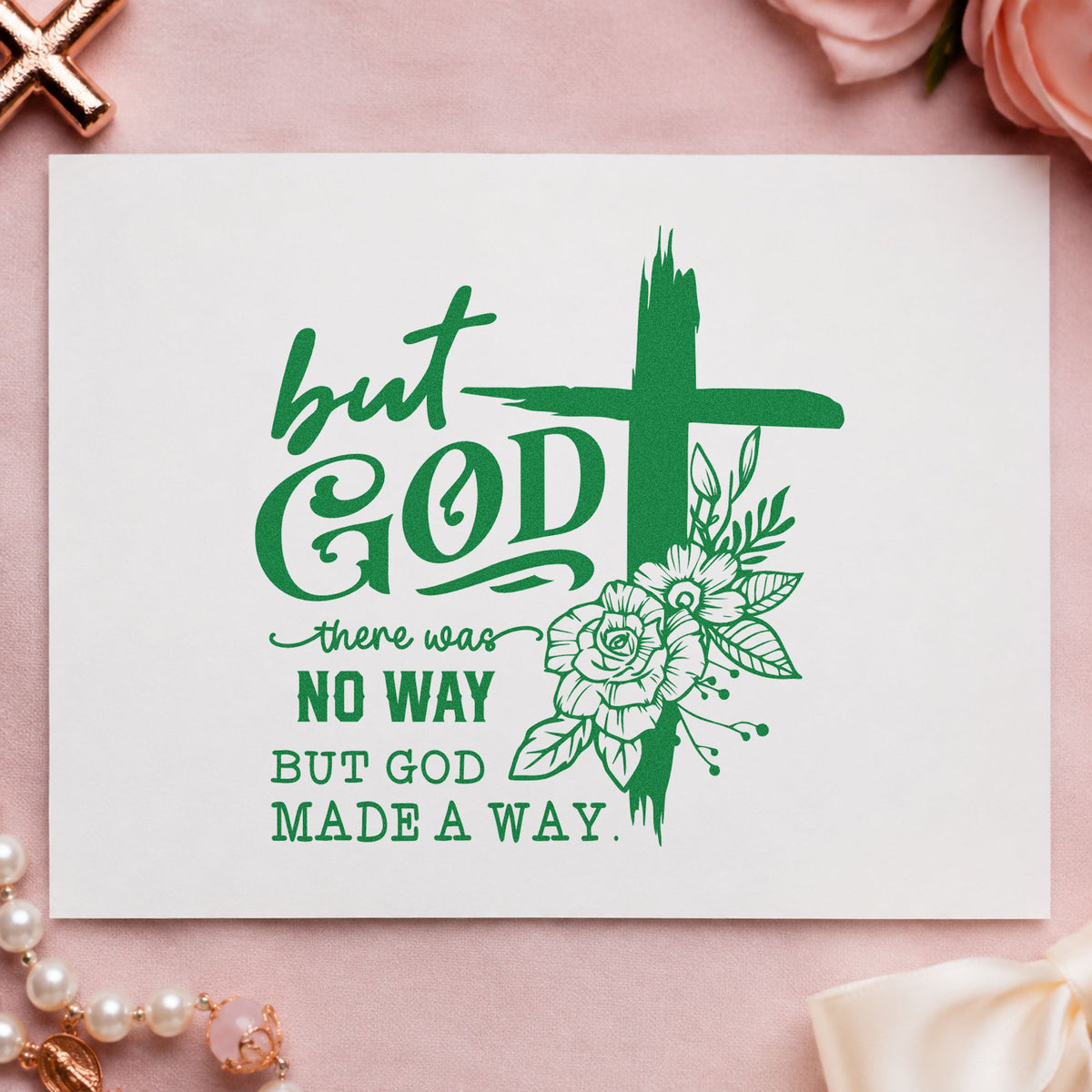 But God Made a Way Floral craft stamp imprint in green ink on a handmade project, one idea being women's bible study.