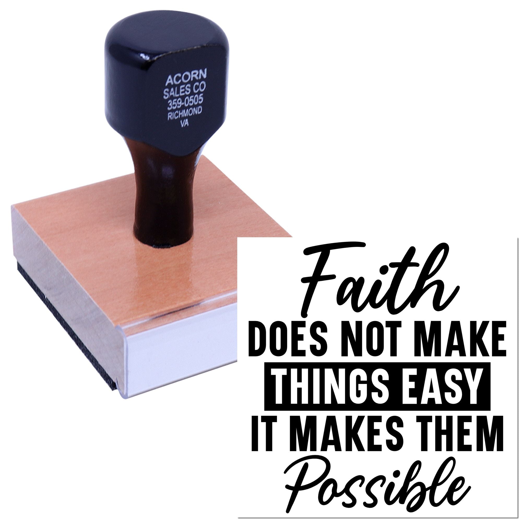 Inspirational faith quote rubber stamp with message: Faith does not make things easy, it makes them possible.