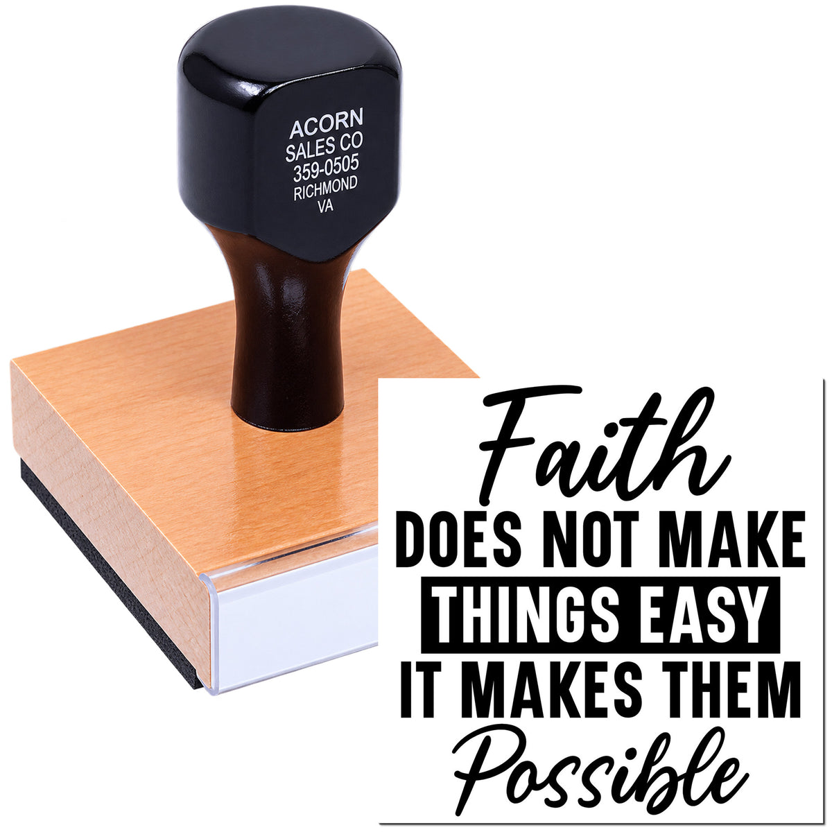 Inspirational faith quote rubber stamp with message: Faith does not make things easy, it makes them possible.