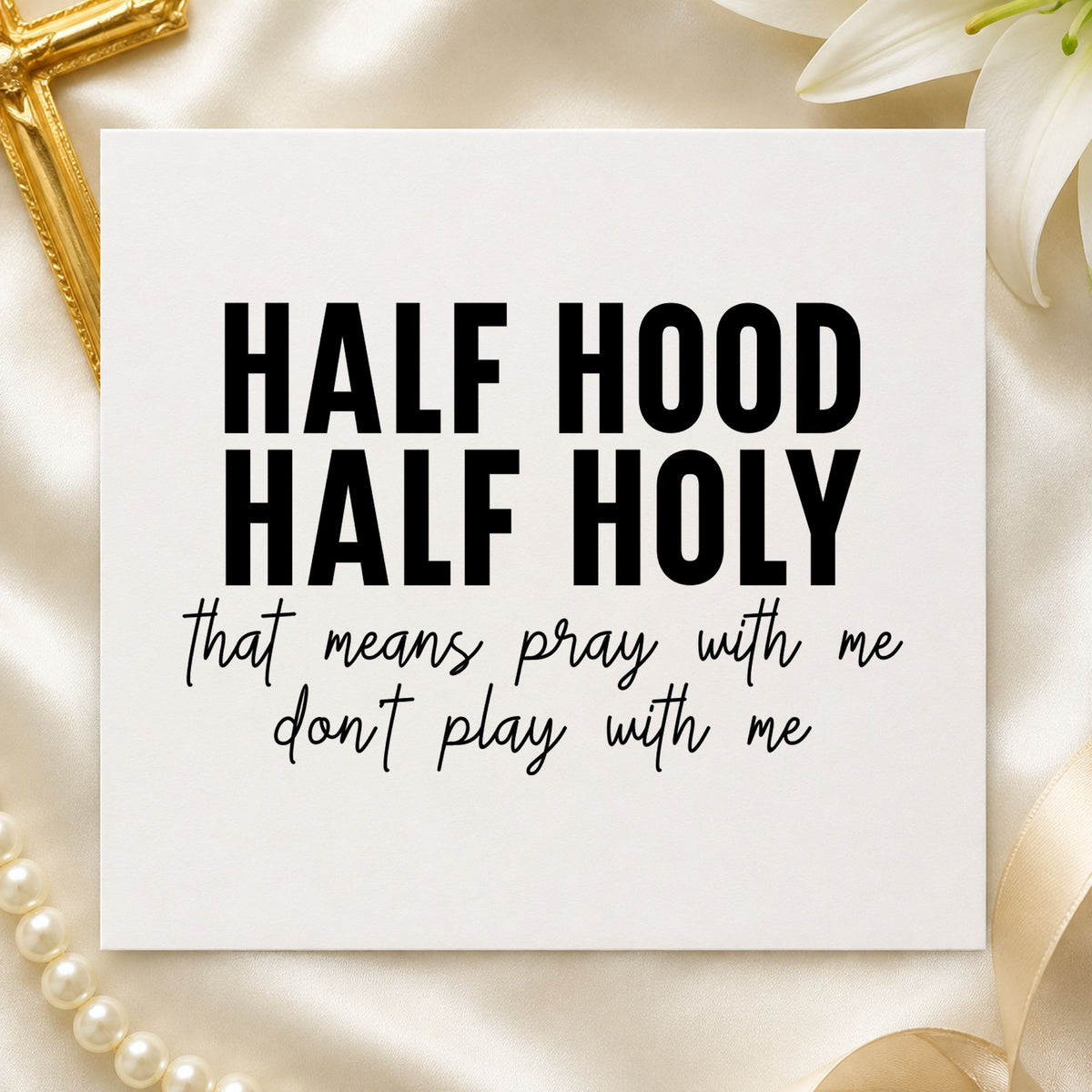 Half Hood Half Holy rubber stamp printed in black ink, ready for sassy faith cards and similar paper crafts.