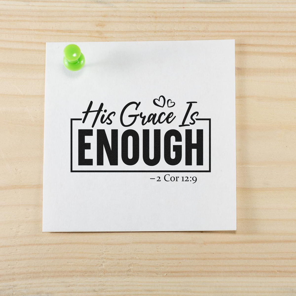 His Grace Is Enough Premium Wood-Mounted Stamp - Vintage Pro imprint stamped in black ink. A rectangular outline frames "His grace is enough," with hearts and 2 Corinthians 12:9.