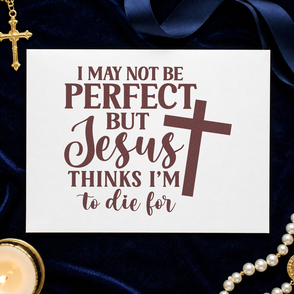 Jesus Thinks I'm to Die For rubber stamp printed in brown ink, ready for self-worth notes and similar paper crafts.