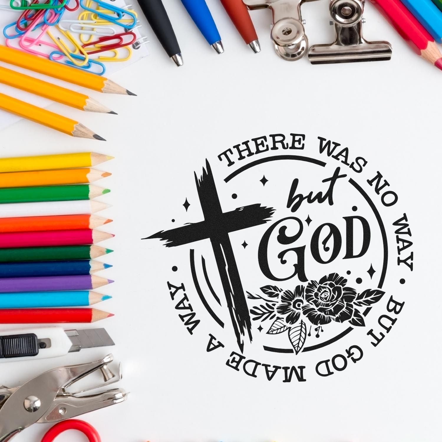 Christian inspirational rubber stamp design with cross, floral details, and quote There Was No Way But God Made a Way.