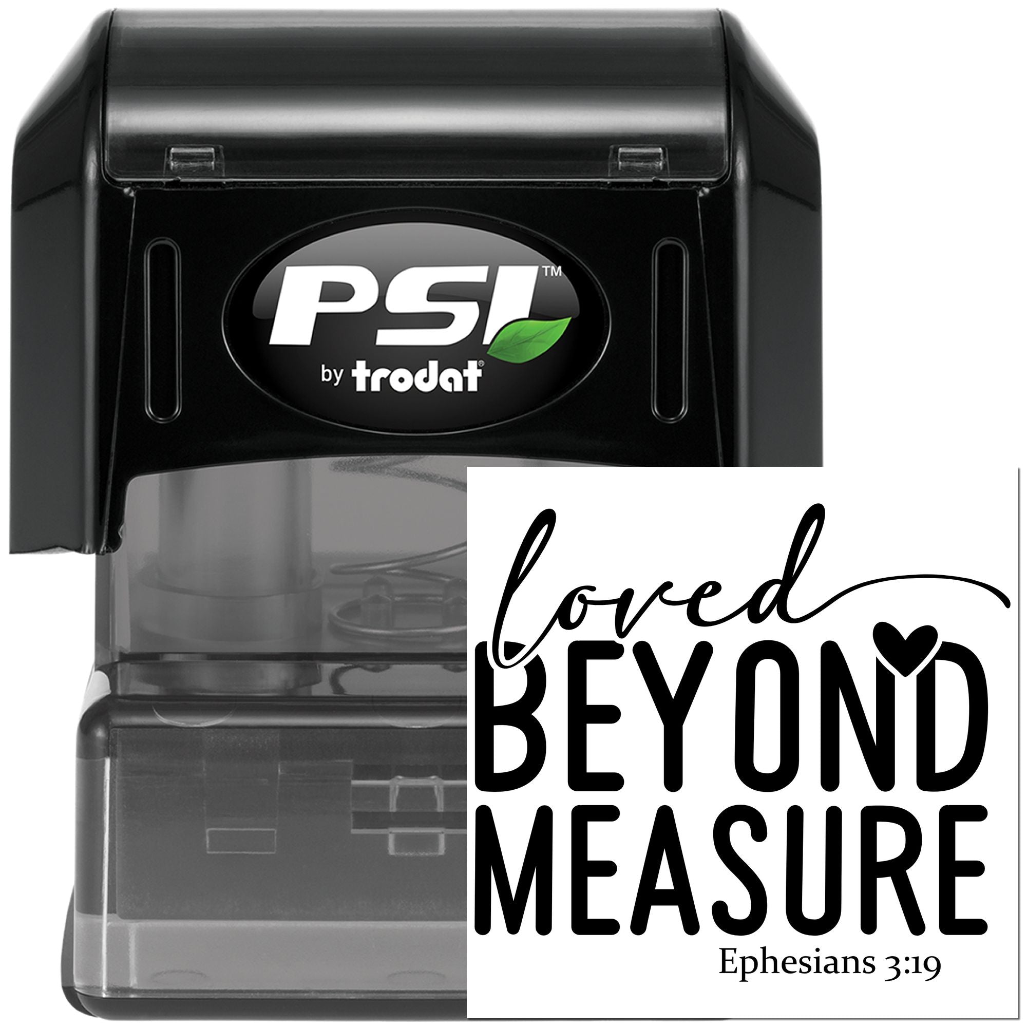 PSI by Trodat self-inking rubber stamp featuring custom Loved Beyond Measure Christian scripture design, Ephesians 3:19.