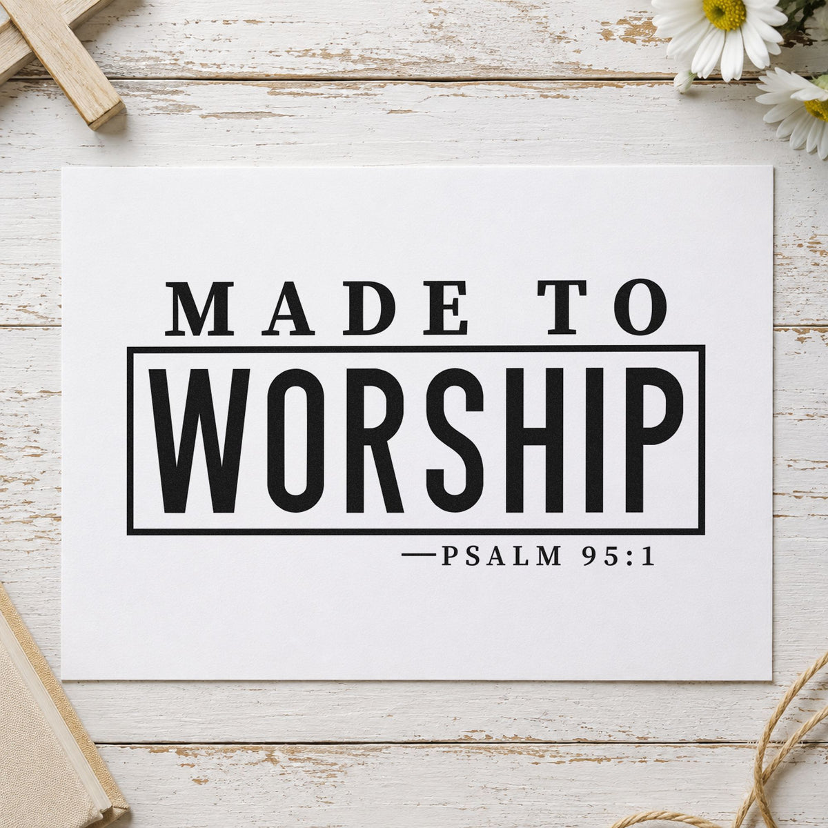 Made to Worship rubber stamp printed in black ink, ready for leader calling cards and similar paper crafts.
