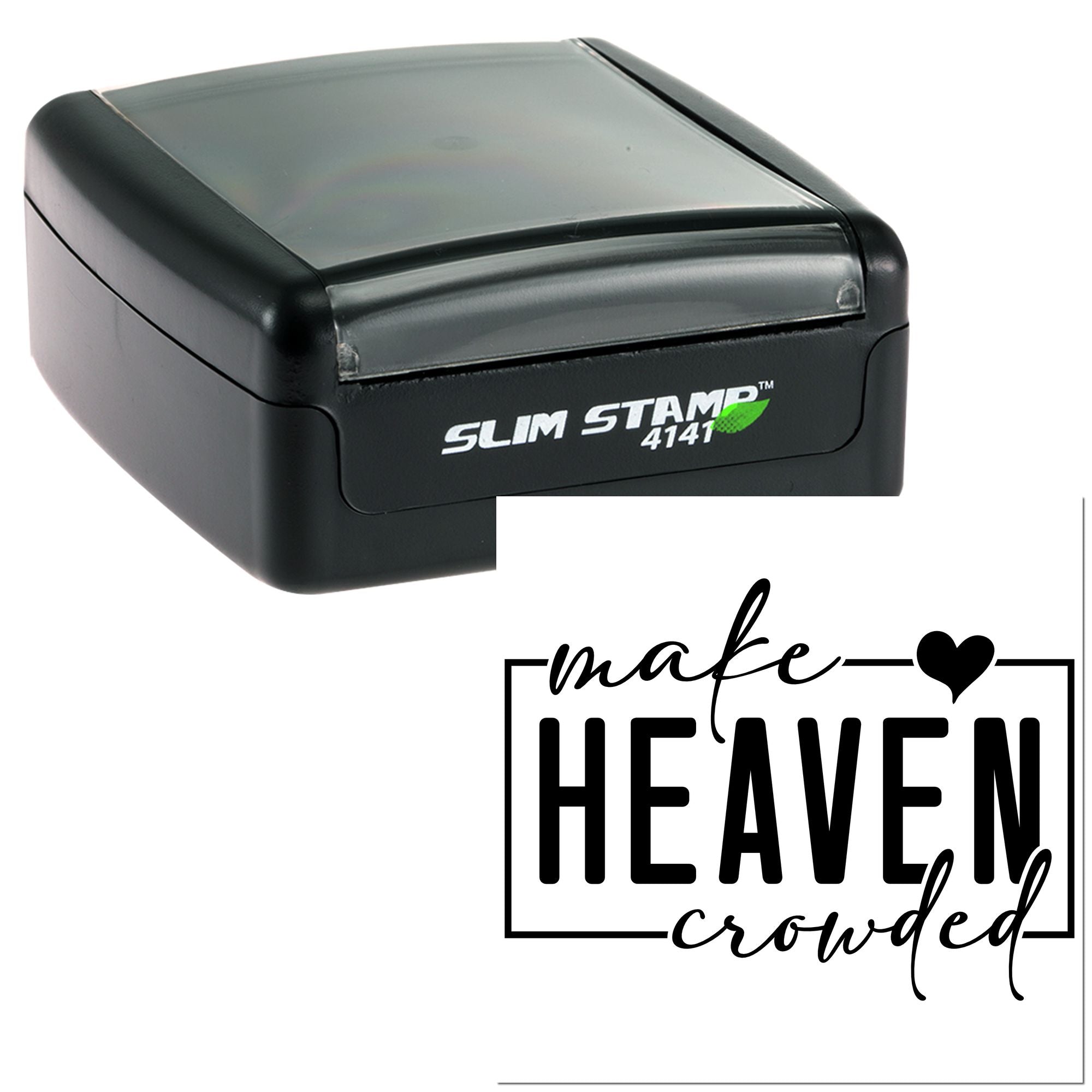 Slim Stamp 4141 self-inking rubber stamp with Make Heaven Crowded design and heart icon.