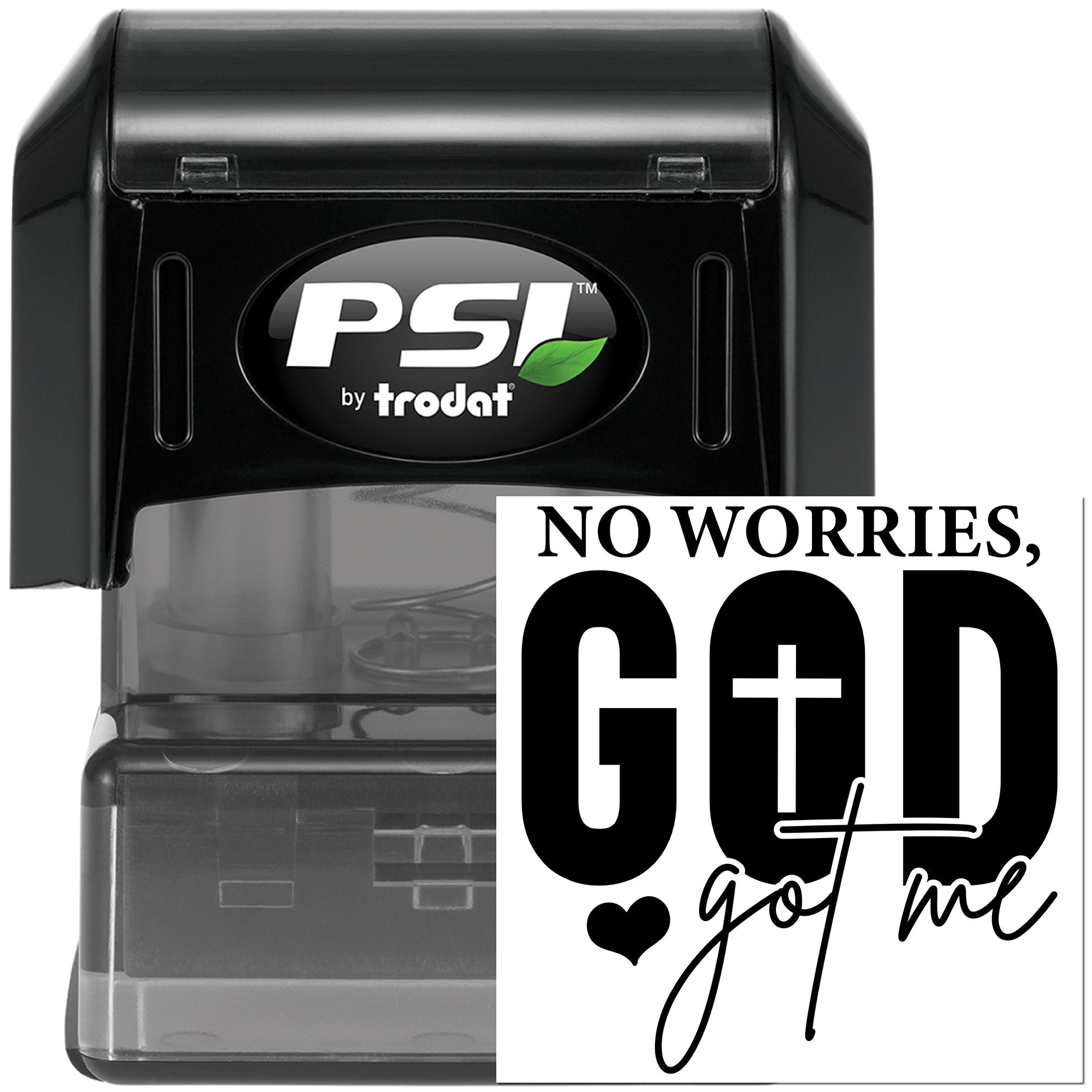 PSI by Trodat self-inking rubber stamp with custom religious quote, No worries, God got me, for faith-based messaging.