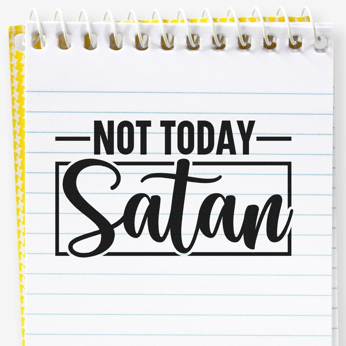 Not Today Satan Frame Accent Premium Wooden Stamp - Vintage Pro imprint stamped in black ink. A rectangular outline and horizontal rules frame "Not today Satan," with "Satan" in large script.