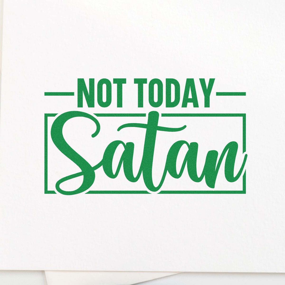 Not Today Satan rubber stamp shown in green ink, stamped for projects such as monday morning notes.