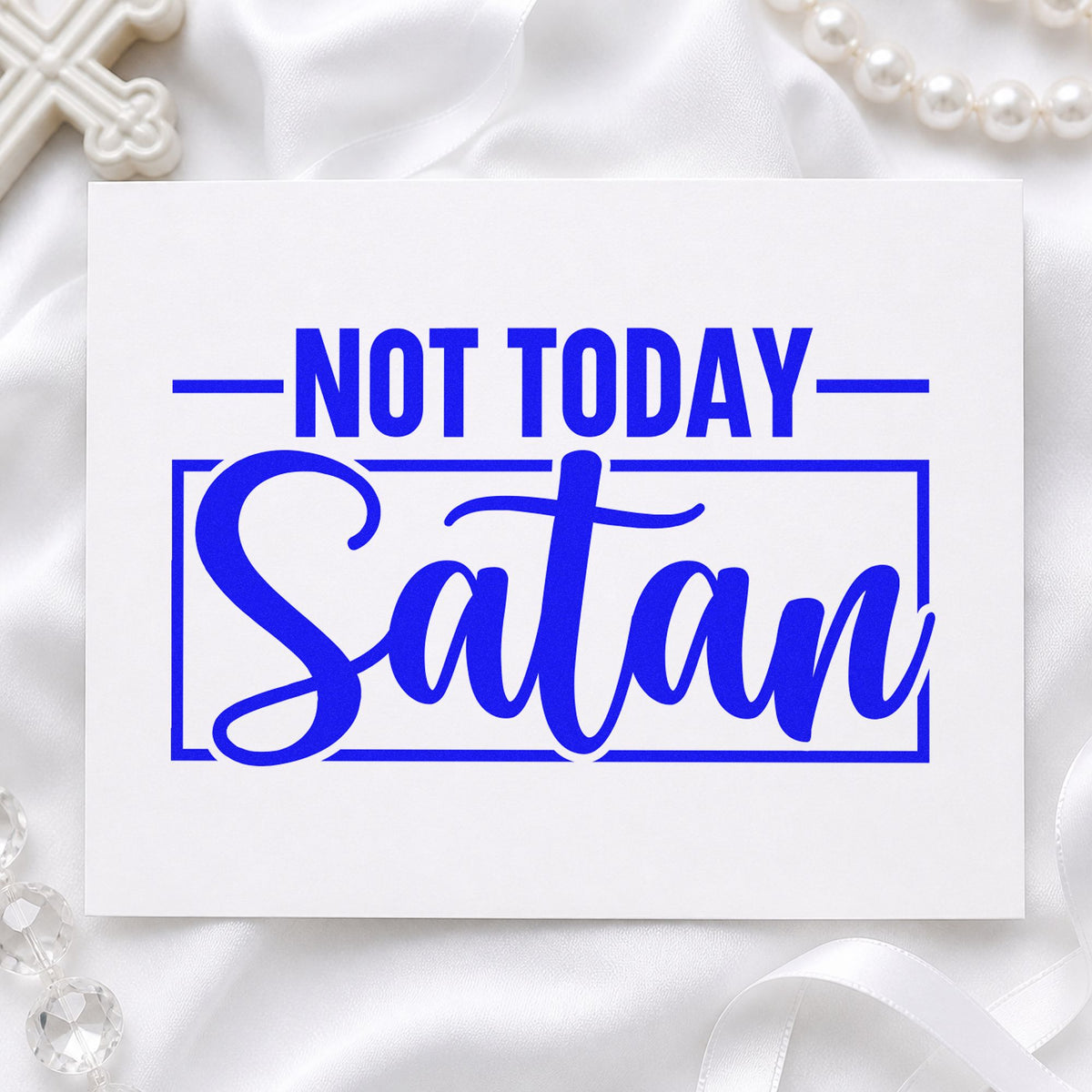 Not Today Satan craft stamp in blue ink on cardstock, an easy option for scrapbook humor pages.
