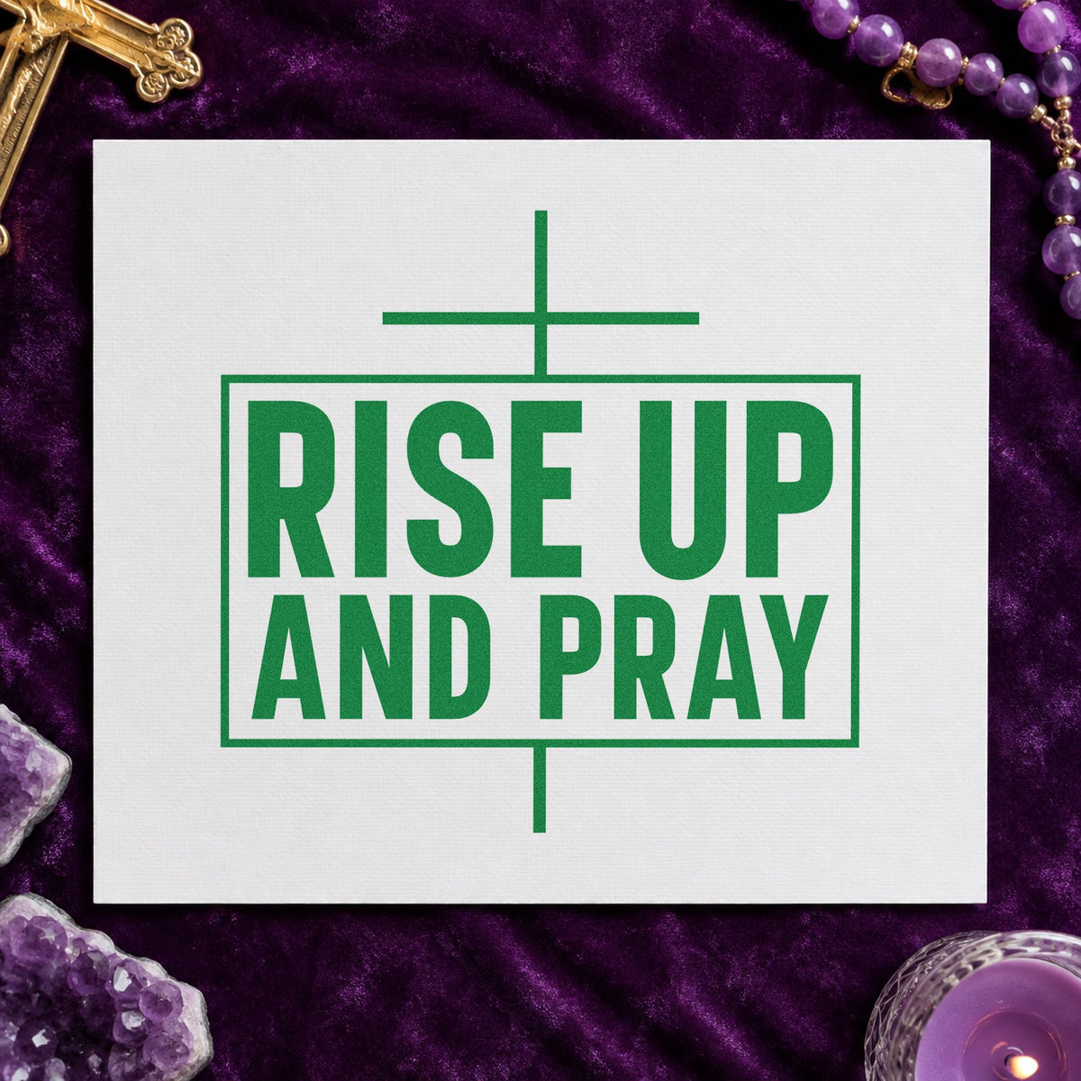 Rise Up and Pray craft stamp imprint in green ink on a handmade project, one idea being framed office art.