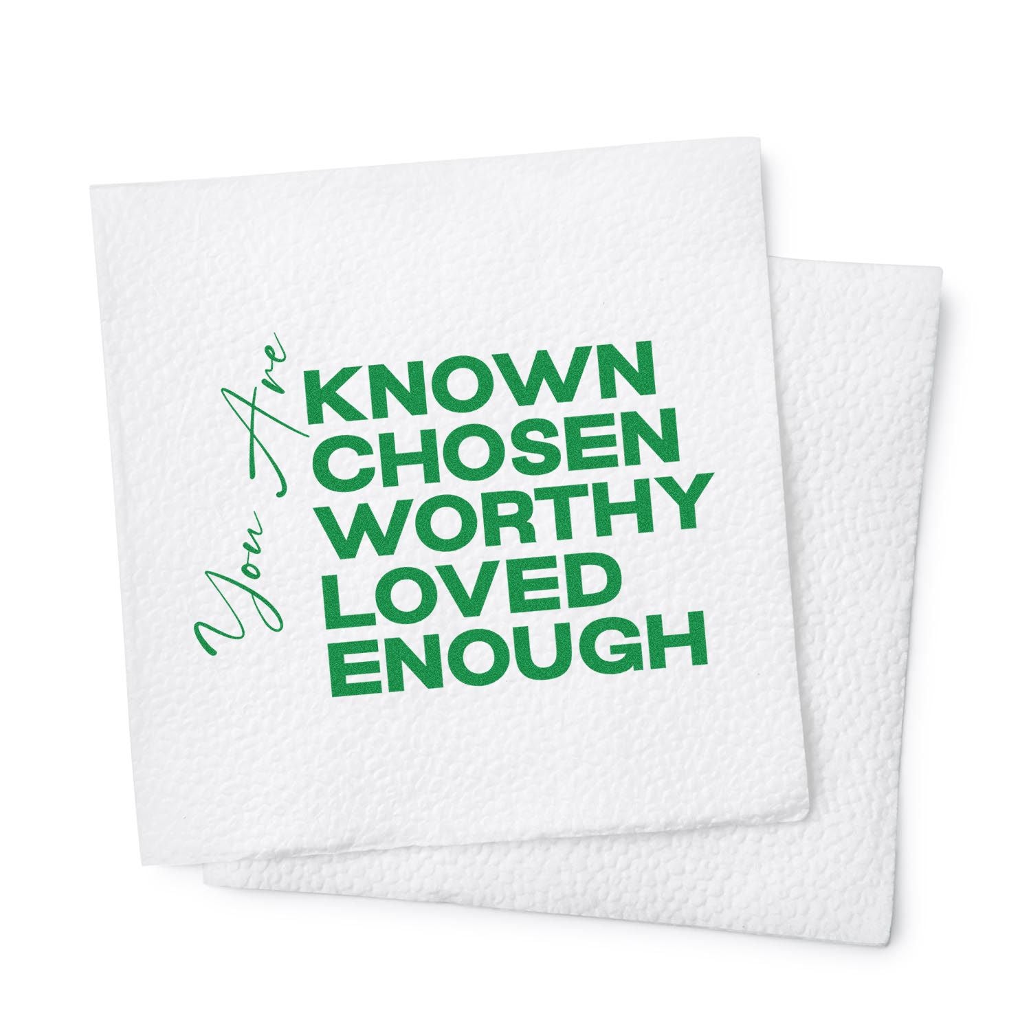 Christian encouragement rubber stamp design with green text: You are known, chosen, worthy, loved enough on white paper.