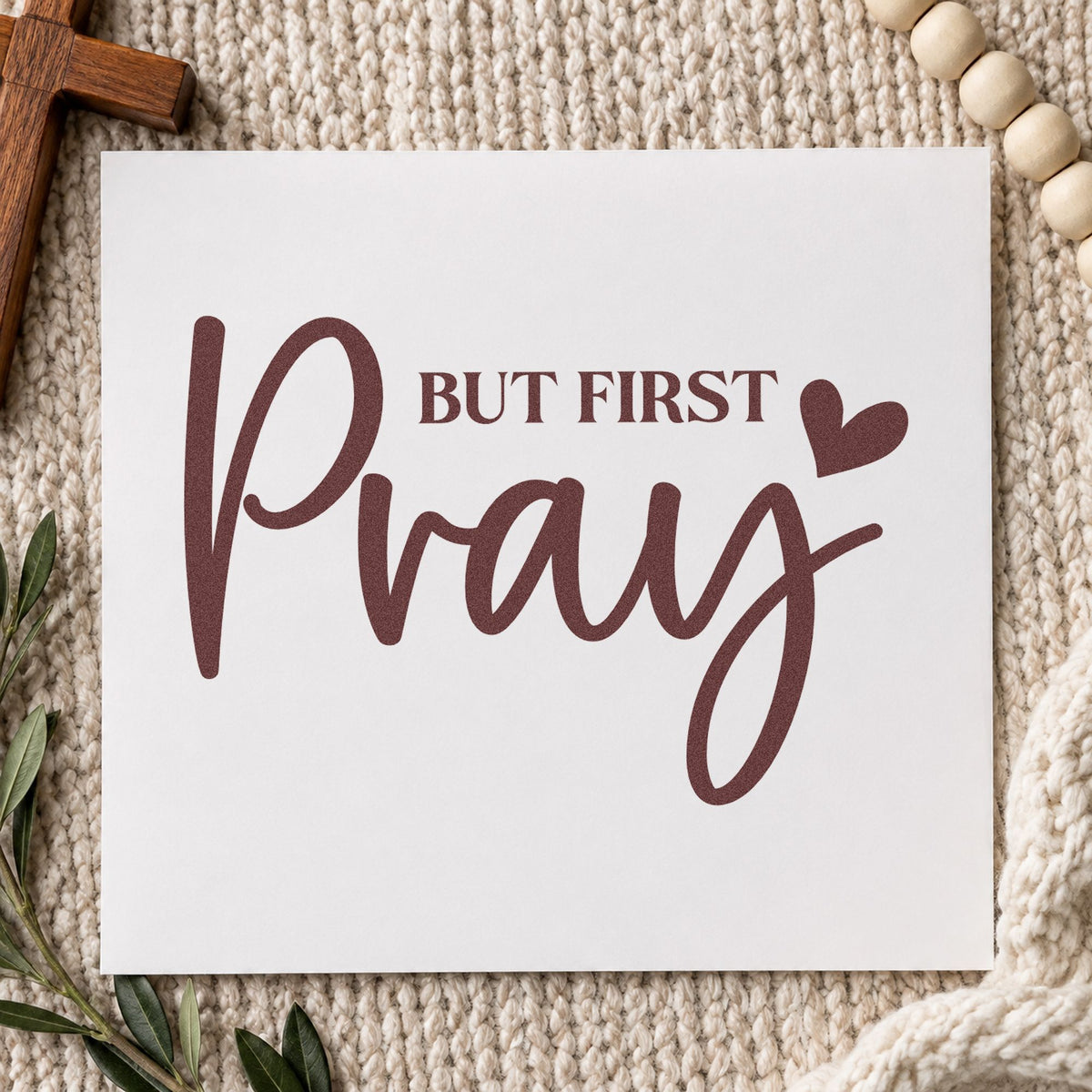 But First Pray rubber stamp printed in brown ink, ready for scrapbook morning pages and similar paper crafts.