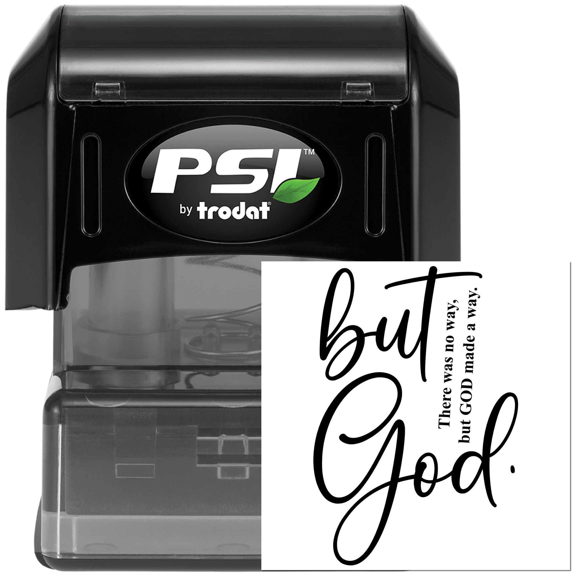 PSI by Trodat self-inking rubber stamp with custom Bible verse quote: There was no way, but God made a way.