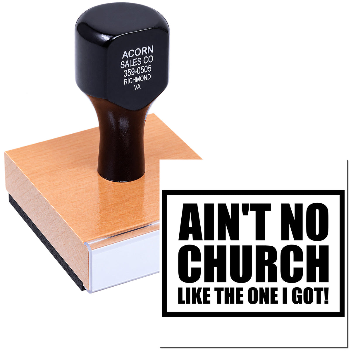 Custom church rubber stamp with Aint No Church Like the One I Got! impression for ministry and faith-based projects.