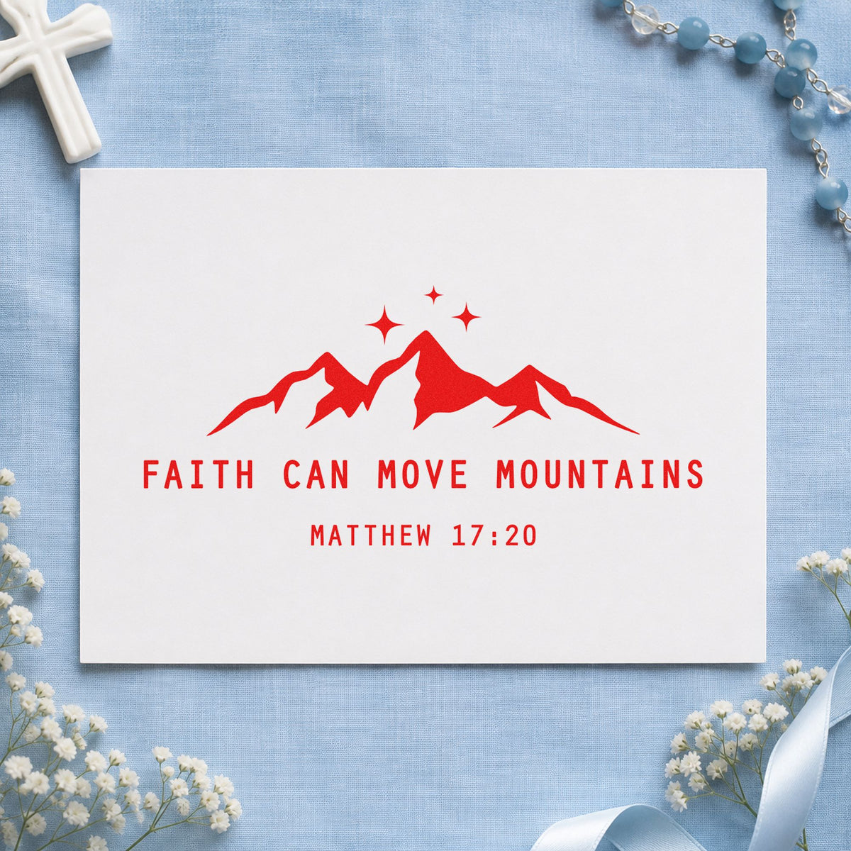 Faith Can Move Mountains rubber stamp shown in red ink, stamped for projects such as journal cover stamping.