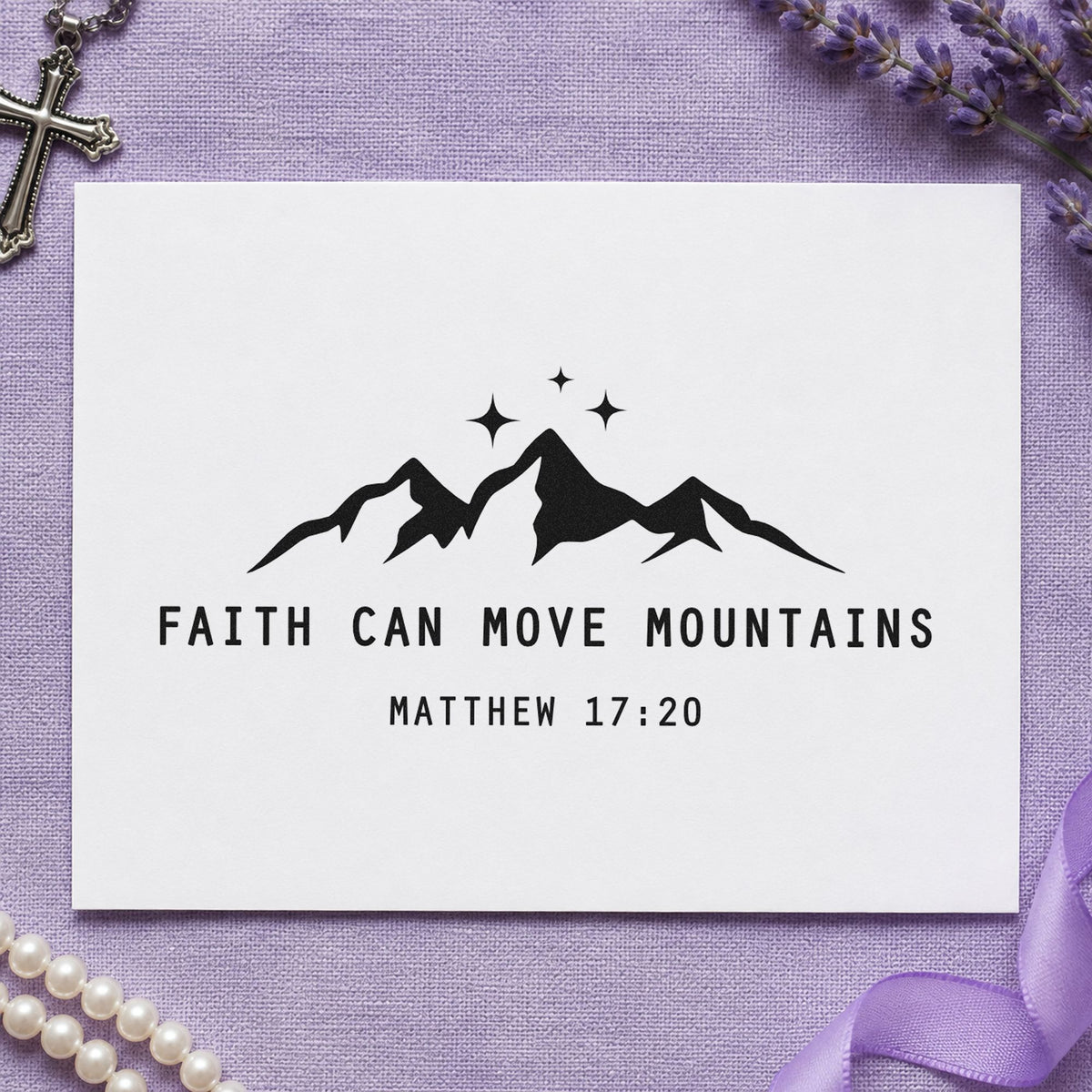 Faith Can Move Mountains rubber stamp printed in black ink, ready for mountain faith cards and similar paper crafts.