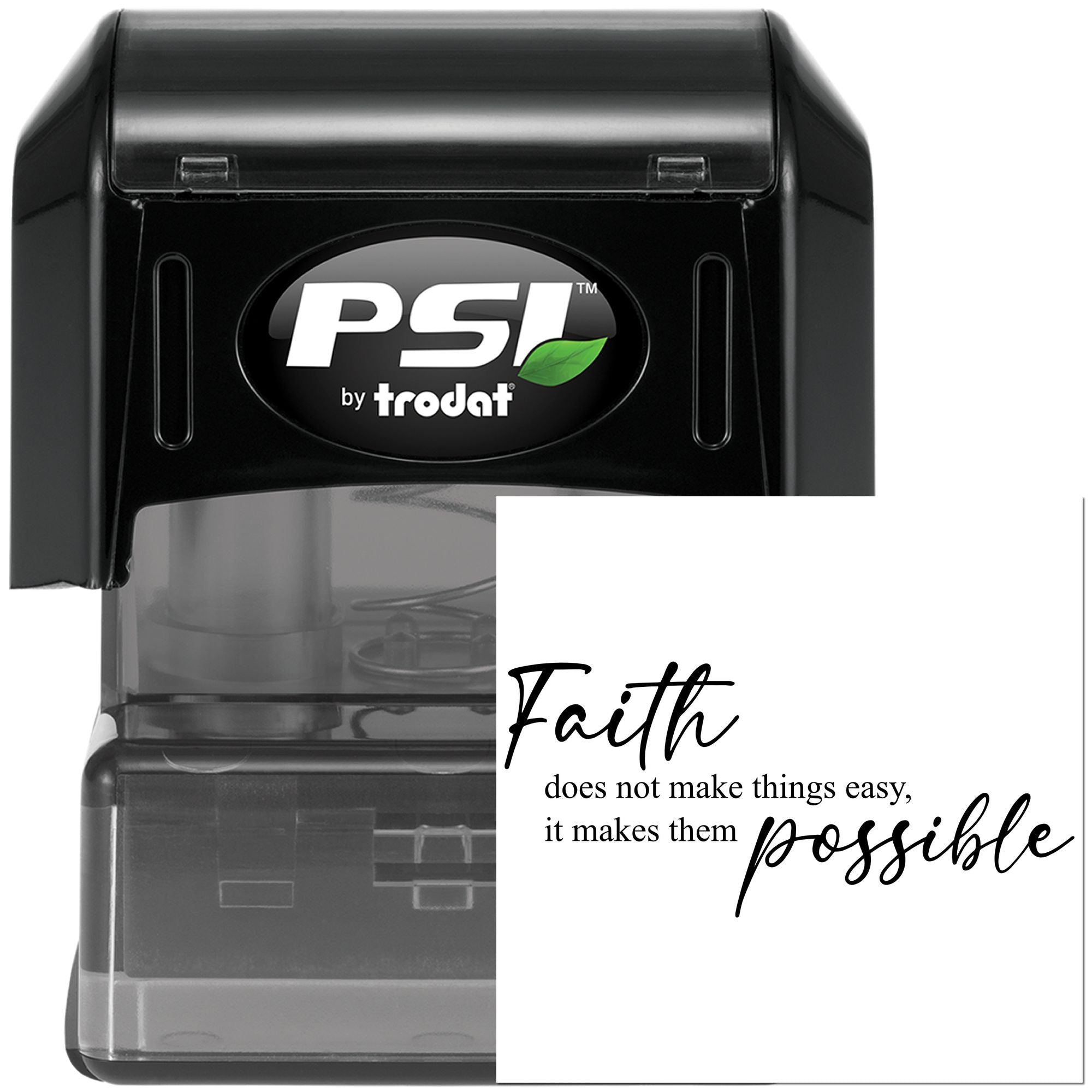 Self-inking rubber stamp by Trodat with faith quote, Faith does not make things easy, it makes them possible.
