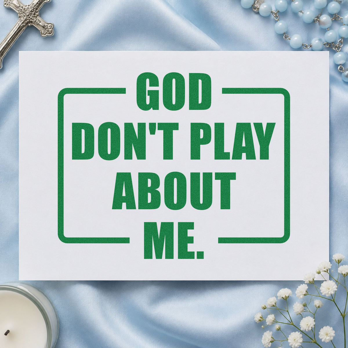 God Don't Play About Me craft stamp imprint in green ink on a handmade project, one idea being retreat swag tags.