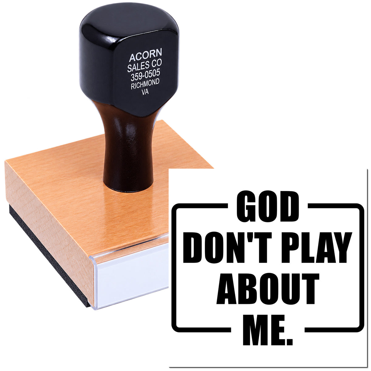 Custom wooden handle rubber stamp featuring God Dont Play About Me design for faith-based business or personal branding.