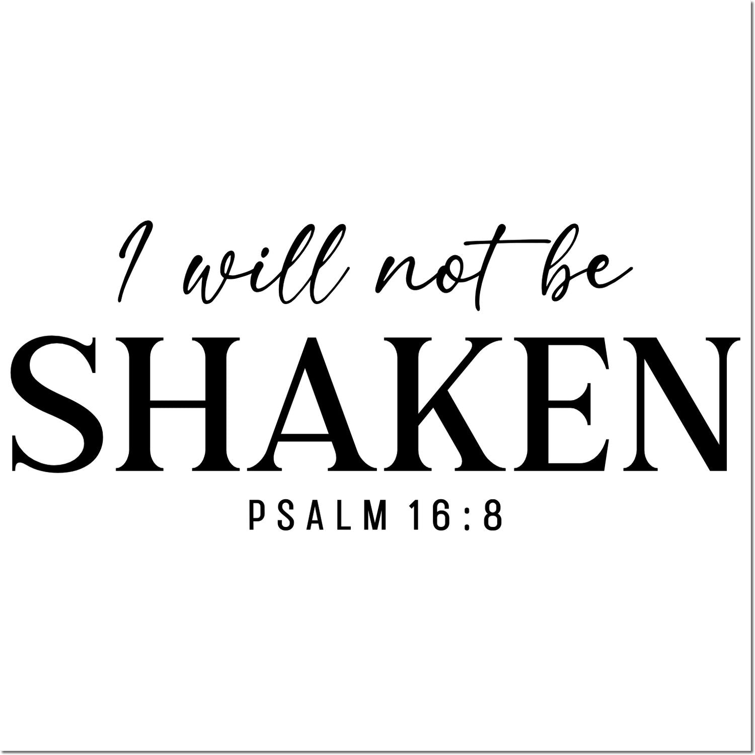 Bible verse rubber stamp design with Psalm 16:8 quote, I will not be shaken, for faith-based crafting and journaling.