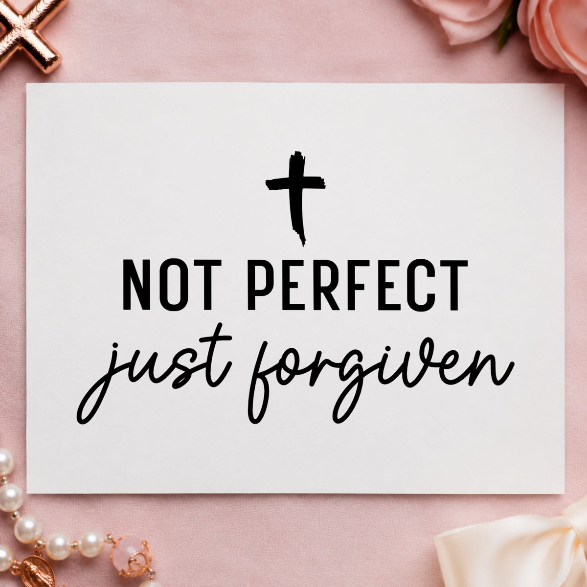 Not Perfect Forgiven Cross rubber stamp printed in black ink, ready for forgiven cards and similar paper crafts.